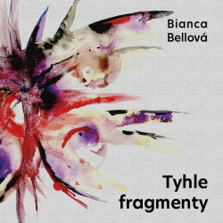 Audiokniha: Bellová Bianca • Tyhle fragmenty / Čtou D. Černá, M. Preiss, P. Soukup... (MP3-CD)