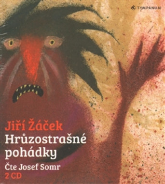SOMR JOSEF • ŽÁČEK: HRŮZOSTRAŠNÉ POHÁDKY