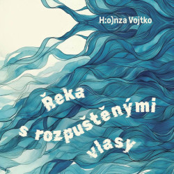 Geislerová Ester, Honza Vojtko • Vojtko: Řeka s rozpuštěnými vlasy (MP3-CD)