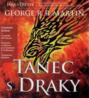 DOČKAL FRANTIŠEK • MARTIN: HRA O TRŮNY V - TANEC S DRAKY