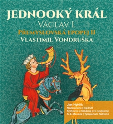 HYHLÍK JAN • PŘEMYSLOVSKÁ EPOPEJ II - JEDNOOKÝ KRÁ  (MP3-CD)