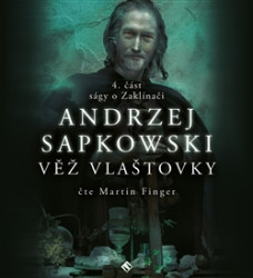 FINGER MARTIN • SAPKOWSKI: ZAKLÍNAČ IV - VĚŽ VLAŠTOVKY (MP3-CD)
