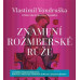HYHLÍK JAN • VONDRUŠKA: ZNAMENÍ ROŽMBERSKÉ RŮŽE - HŘÍŠNÍ LIDÉ KRÁLOVSTVÍ ČESKÉHO