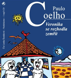 ŠESTÁKOVÁ LENKA • COELHO: VERONIKA SE ROZHODLA ZEMŘÍT (MP3-CD)