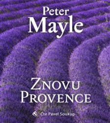 SOUKUP PAVEL • MAYLE: ZNOVU PROVENCE (MP3-CD)