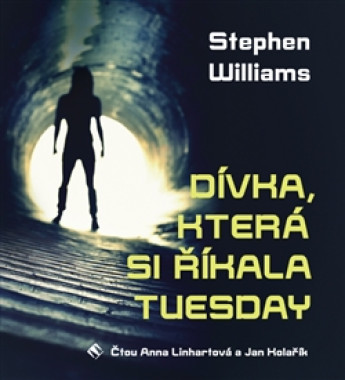 LINHARTOVÁ ANNA, KOLAŘÍK JAN • WILLIAMS: DÍVKA, KTERÁ SI ŘÍKALA TUESDAY (MP3-CD)
