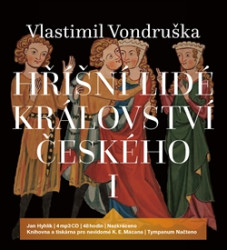 HYHLÍK JAN • VONDRUŠKA: HŘÍŠNÍ LIDÉ KRÁLOVSTVÍ ČESKÉHO (MP3-CD)