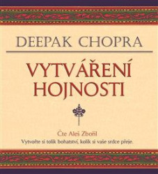 ZBOŘIL ALEŠ • CHOPRA: VYTVÁŘENÍ HOJNOSTI (MP3-CD)