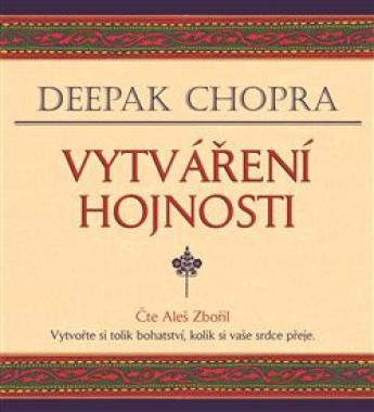 ZBOŘIL ALEŠ • CHOPRA: VYTVÁŘENÍ HOJNOSTI (MP3-CD)