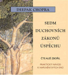 ZBOŘIL ALEŠ • CHOPRA: SEDM DUCHOVNÍCH ZÁKONŮ ÚSPĚCHU (MP3-CD)