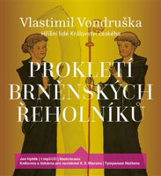 HYHLÍK JAN • VONDRUŠKA: PROKLETÍ BRNĚNSKÝCH ŘEHOLNÍKŮ (MP3-CD)