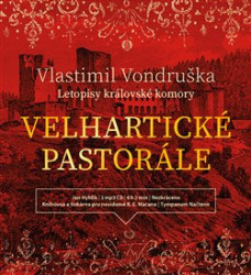 HYHLÍK JAN • VONDRUŠKA: VELHARTICKÉ PASTORÁLE