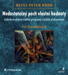 KRESLÍK ILJA • RÖHR: NEDOSTATEČNÝ POCIT VLASTNÍ HODNOTY