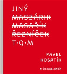 BATĚK PAVEL • KOSATÍK: JINÝ TGM (MP3-CD)
