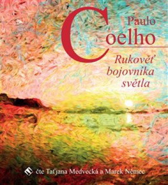 MEDVECKÁ TAŤJANA, MAREK NĚMEC • COELHO: RUKOVĚŤ BOJOVNÍKA SVĚTLA (MP3-CD)