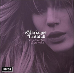 FAITHFULL, MARIANNE: • CAST YOUR FATE TO THE Wind / Limited