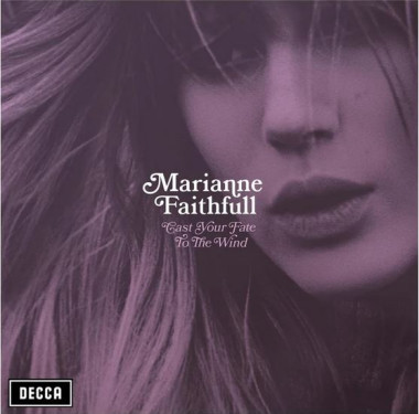 FAITHFULL, MARIANNE: • CAST YOUR FATE TO THE Wind / Limited