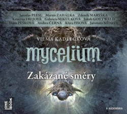 Audiokniha: Kadlečková Vilma • Mycelium Vii • Zakázané směry (MP3-CD)
