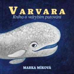 Audiokniha • Varvara / Kniha o velrybím putování / Čte Marka Míková (MP3+CD)