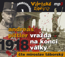 Audiokniha: Pittler Andreas • Vídeňské zločiny II. Vražda na konci války /Čte Miroslav Táborský (MP3+CD)