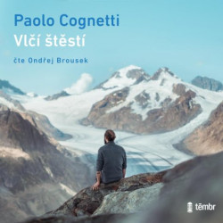 Audiokniha: Cognetti Paolo • Vlčí štěstí / Čte Brousek Ondřej (MP3-CD)