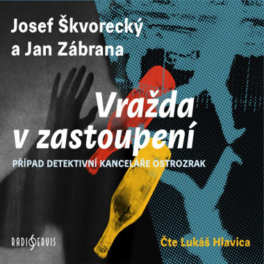 Audiokniha: Škvorecký J. a Zábrana J. • Vražda v zastoupení / Čte Hlavica Lukáš (MP3-CD)