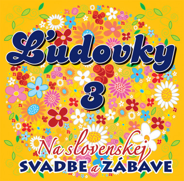 Výber • Ľudovky 3 / Na slovenskej svadbe a zábave