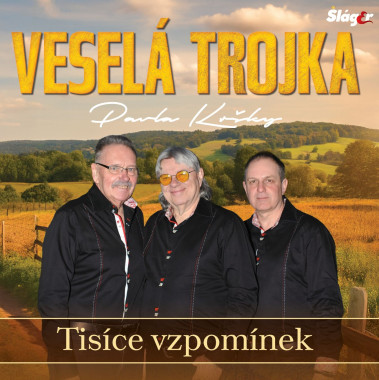 Veselá Trojka • Tisíce vzpomínek (CD)