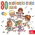 Výber • 80 nejoblíbenějších dětských písniček (2CD)