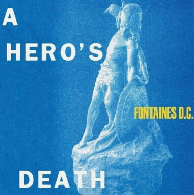 Fontaines D.c.: • A Hero's Death:
