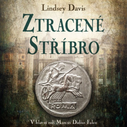 Audiokniha: Davis Lindsey • Ztracené stříbro. V hlavní roli Marcus Didius Falco / Čte Hudečková Martina (MP3-CD)