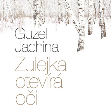 Audiokniha: Jachina Guzel • Zulejka otevírá oči / Čte Štvrtecká Jana (MP3-CD)