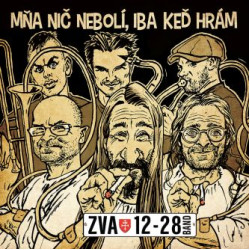 ZVA 12-28 Band • Mňa nič nebolí, iba keď hrám (LP)