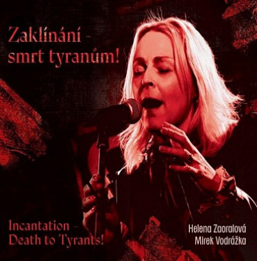 Zaoralová Helena, Mirek Vodrážka: Zaklínání - Smrt Tyranům!