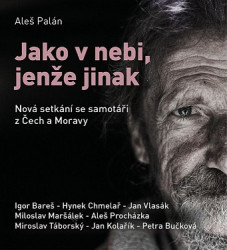 Audiokniha: Palán Aleš • Jako v nebi, jenže jinak / Čítajú I. Bareš, M. Táborský a další (mp3-cd)