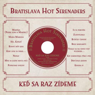 Bratislava Hot Serenaders • Keď sa raz zídeme