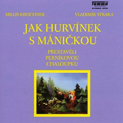 Divadlo S+H • Jak Hurvínek s Máničkou přestavěli perníkovou chaloupku (CD)
