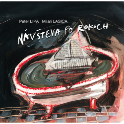 Lipa Peter / Lasica Milan • Návšteva po rokoch