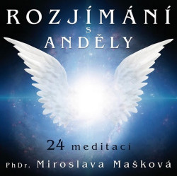 Audiokniha: Mašková Miroslava Phdr. • Rozjímání S Anděly (MP3-CD)