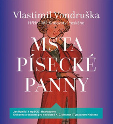 Audiokniha: Vondruška Vlastimil • Msta písecké panny / Hříšní lidé Království českého / Čte Hyhlík Jan (MP3-CD)