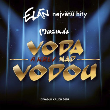 Muzikál • Elán - Voda (a krev) nad vodou 