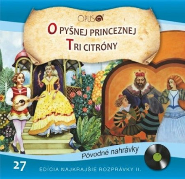 Najkrajšie rozprávky 27 • O pyšnej princeznej / Tri citróny 