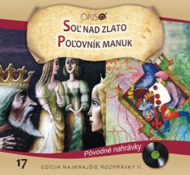  Najkrajšie rozprávky 17 • Soľ nad zlato / Poľovník Manuk