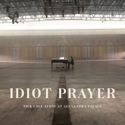Nick Cave & The Bad Seeds • Idiot Prayer: Nick Cave Alone At Alexandra Palace (2LP)