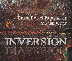 Procházka Boboš Erich  & Wolf Marek • Inversion
