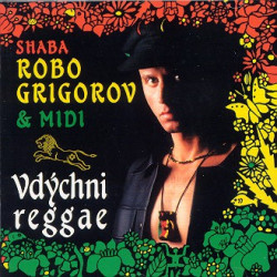 Grigorov Robo • Vdýchni reggae