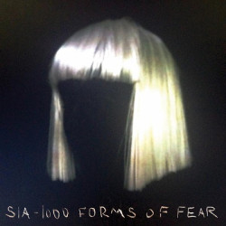 Sia • 1000 Forms Of Fear