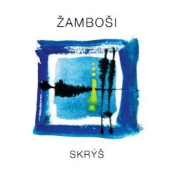 Žamboši • Skrýš