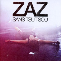 Zaz • Sans Tsu Tsou / Live