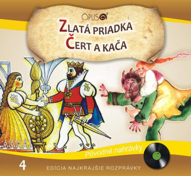 Najkrajšie rozprávky 4 • Zlatá priadka /Čert a Kača